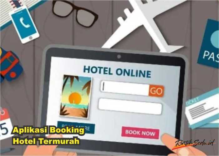 Cara Booking Hotel Murah Tanpa Aplikasi